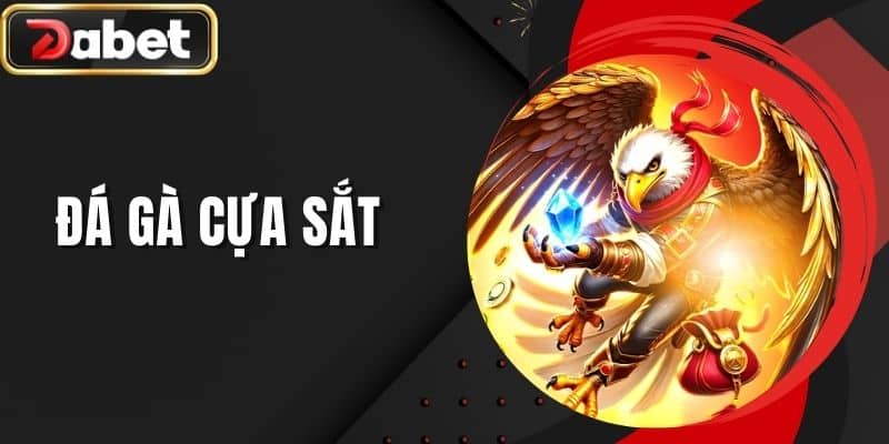 Đá Gà Cựa Sắt DABET - Đấu Trường Rực Lửa Chọi Gà 2025